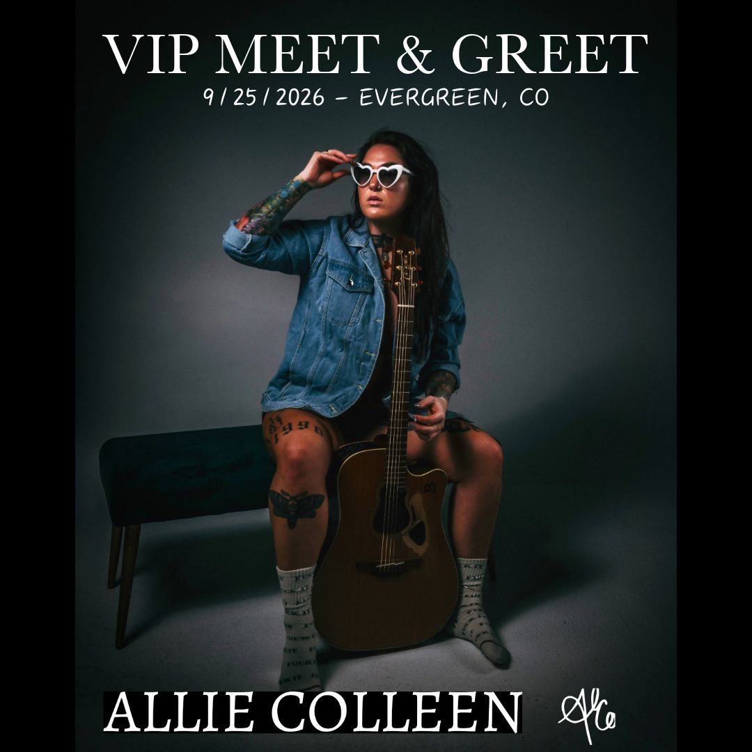 Allie Colleen VIP Meet &amp; Greet – Evergreen, CO - 9/25/2026