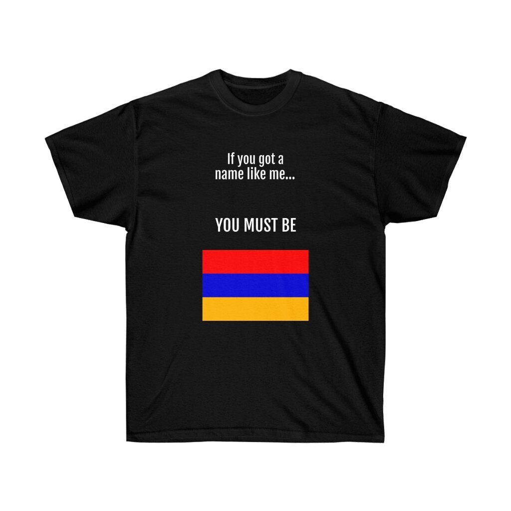 Armenian Unisex Ultra Cotton Tee Your Name