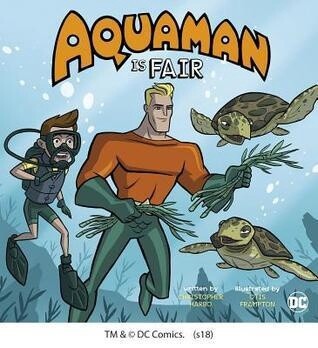 DC Super Heroes Character Education: Aquaman is Fair