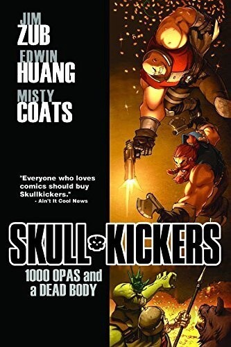 Skullkickers Vol. 1: 1000 Opas and a Dead Body