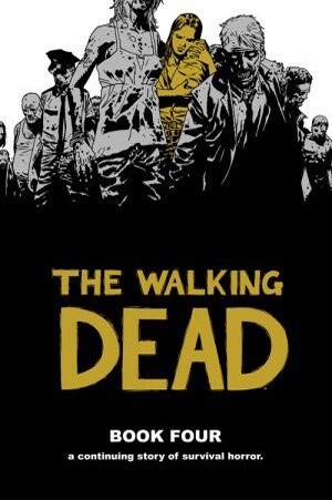 The Walking Dead: Book 4 (HC)