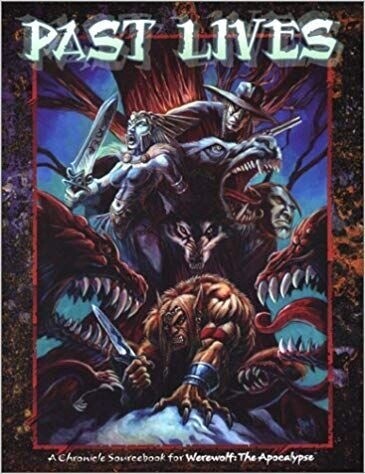 Werewolf: The Apocalypse Chronicle Sourcebook: Past Lives