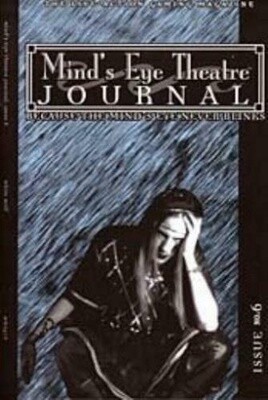 Mind's Eye Theatre Journal Issue No. 6