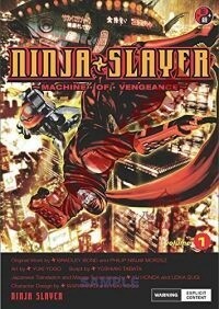 Ninja Slayer: Machine of Vengeance Vol. 1