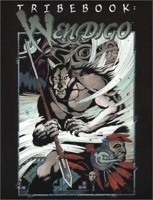 Tribebook: Wendigo (Werewolf: The Apocalypse)