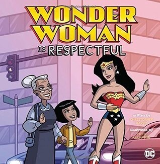DC Super Heroes Character Education: Wonder Woman is Respectful