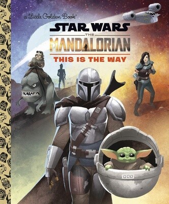 LGB - Star Wars: The Mandalorian: This is the Way (Little Golden Book)