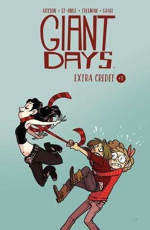 Giant Days: Extra Credit Vol. 1