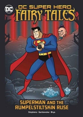 DC Super Hero Fairy Tales: Superman & Rumpelstiltskin Ruse