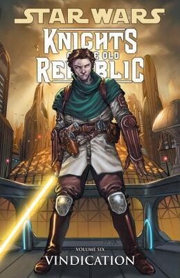 Star Wars: Knights of the Old Republic Vol. 6 - Vindication