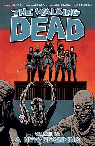 The Walking Dead Vol. 22: A New Beginning