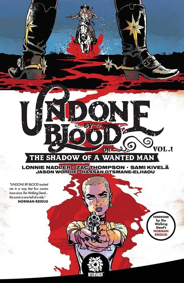 Undone By Blood or The Shadow of a Wanted Man Vol: 1