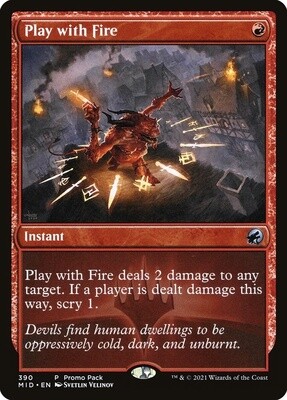 Play with Fire (Innistrad: Midnight Hunt, 390, Nonfoil)