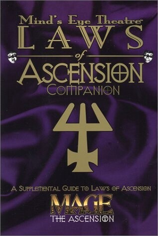 Laws of Ascension Companion: A Supplemental guide to Laws of Ascension (Mage: The Ascension)