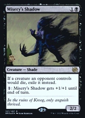 Misery's Shadow (The Brothers' War Promos, 107s, Foil)