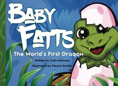 Baby Fatts: The World's First Dragon