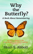Why the Butterfly? A Book About Rightly Remembering