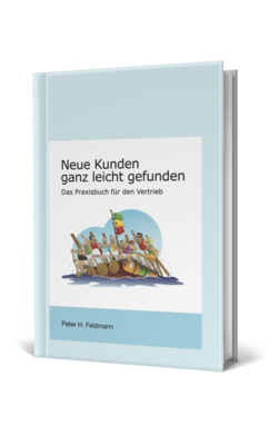 Das Praxisbuch "Neue Kunden ganz leicht gefunden" - Hardcover
