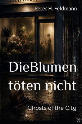 Vorbestellung: Die Blumen töten nicht