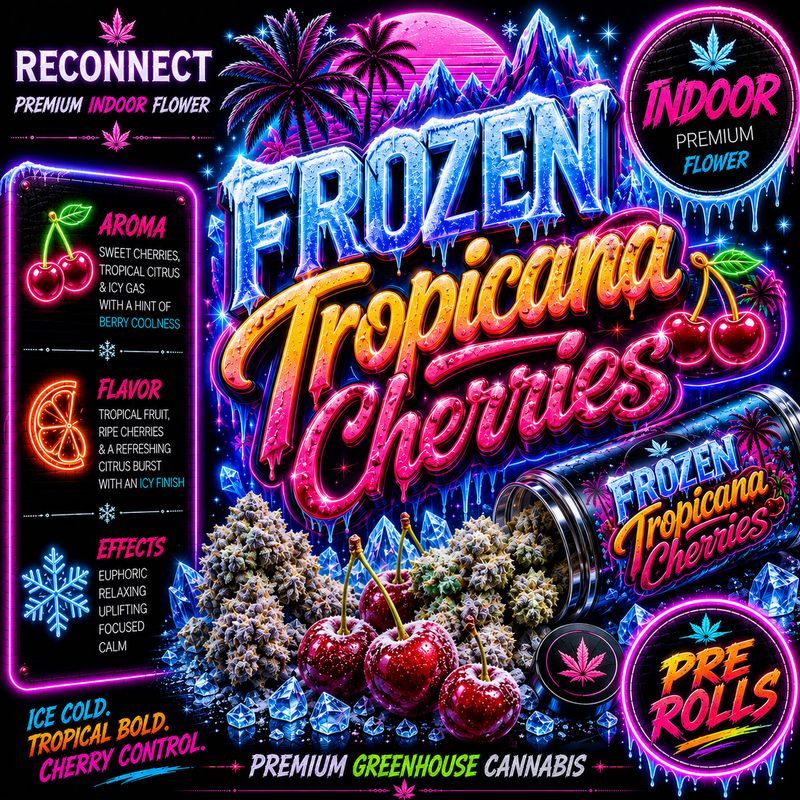 Pre roll x 1 | Frozen tropicana cherries | Indoor