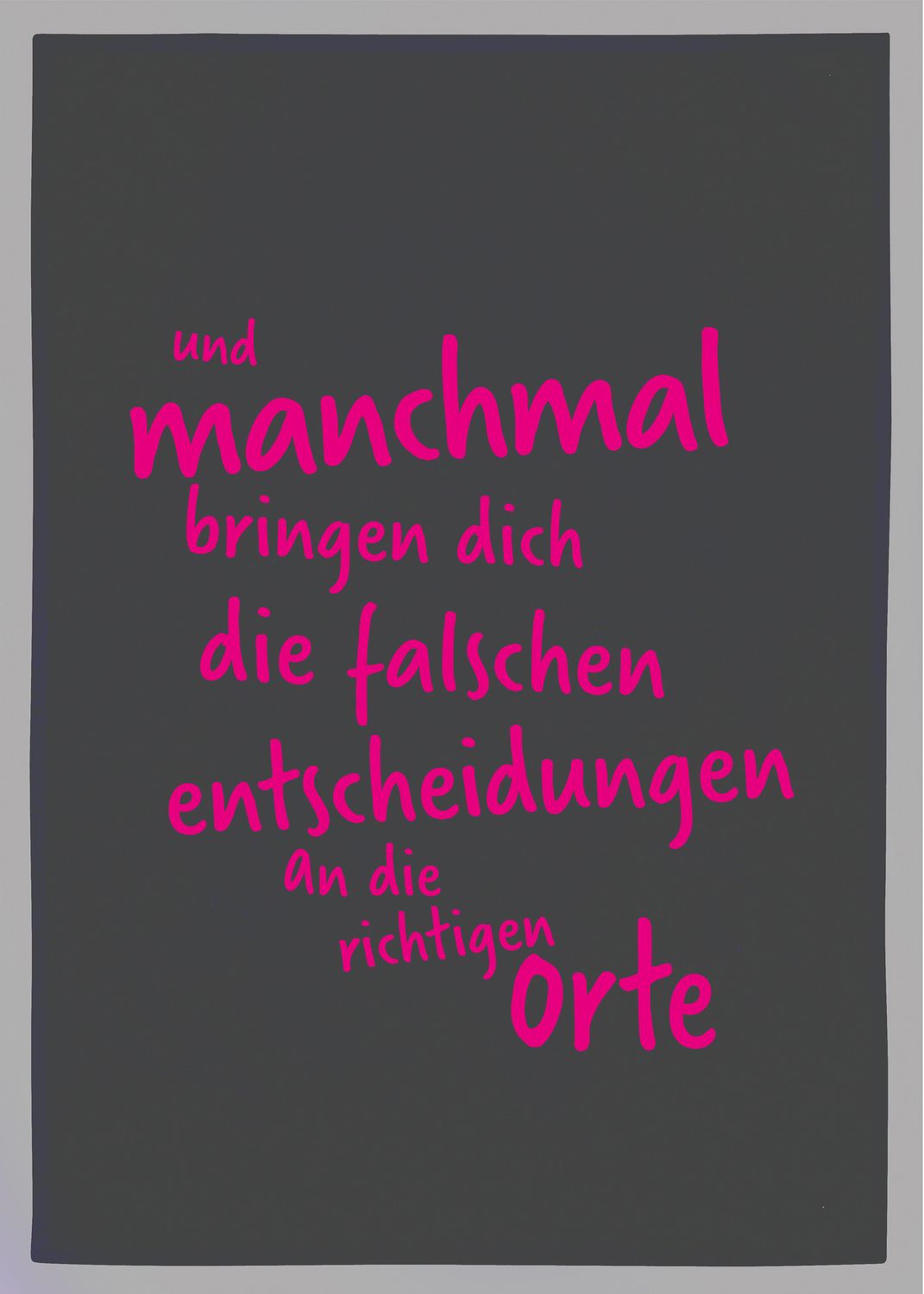 17;30 Geschirrtuch grau, und manchmal bringen dich die falschen Entscheidungen an die richtigen Orte