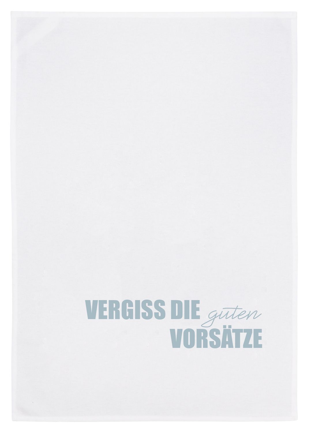 17;30 Geschirrtuch weiß, Vergiss die guten Vorsätze