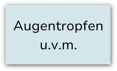 Kategorie: Augentropfen u.v.m.