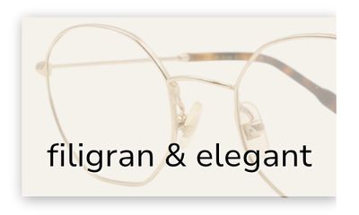 filigrane und elegante Brillenmodelle