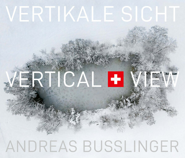 Buch «VERTIKALE SICHT / VERTICAL VIEW, Andreas Busslinger».
30% Buch-Rabatt mit Posterkauf, Rabattcode:  814UMOGFFWIW​
