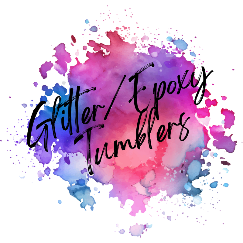 Glitter / Epoxy Tumblers