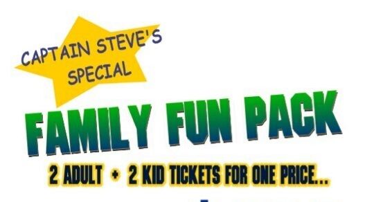 CAPT STEVE&#39;S SPECIAL--  FAMILY FUN PACK TRIP