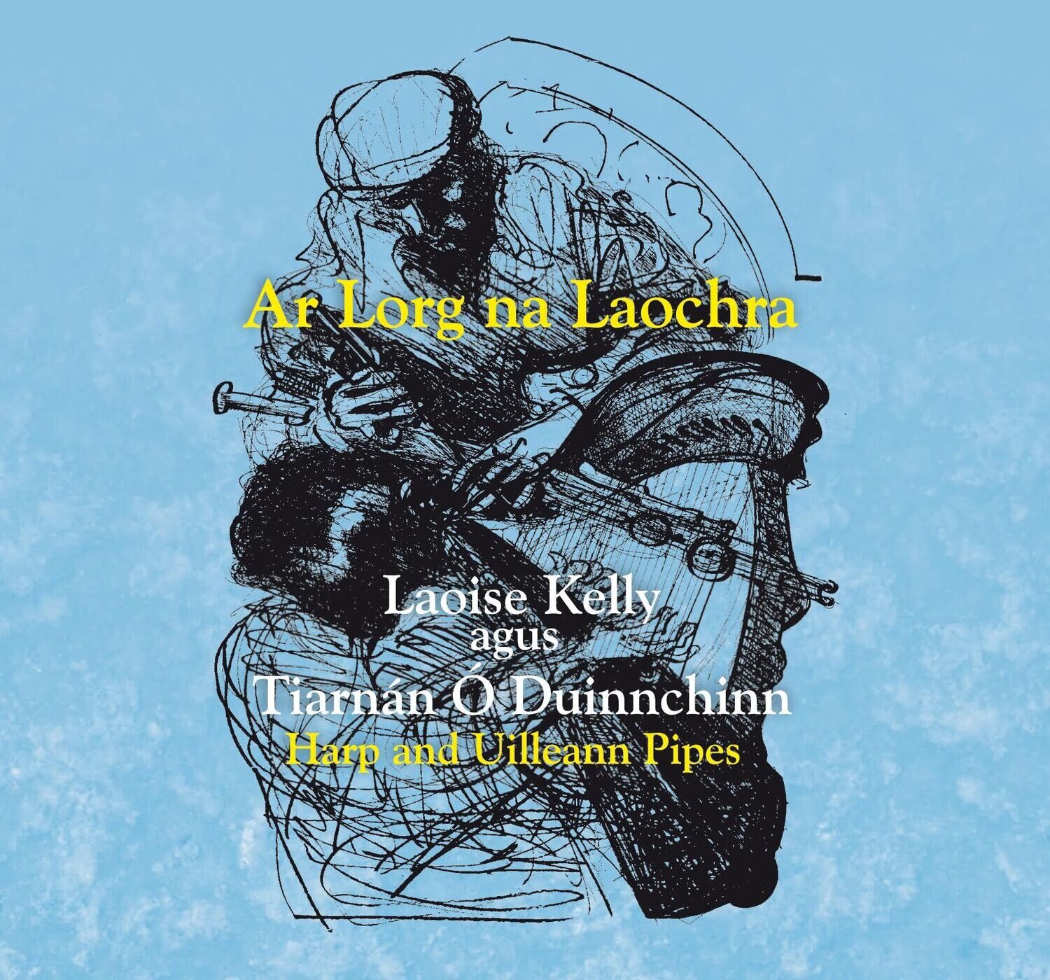 Ar Lorg na Laochra / On The Shoulders of Giants
Laoise Kelly (harp) & Tiarnán Ó Duinnchinn
(Hard Copy)