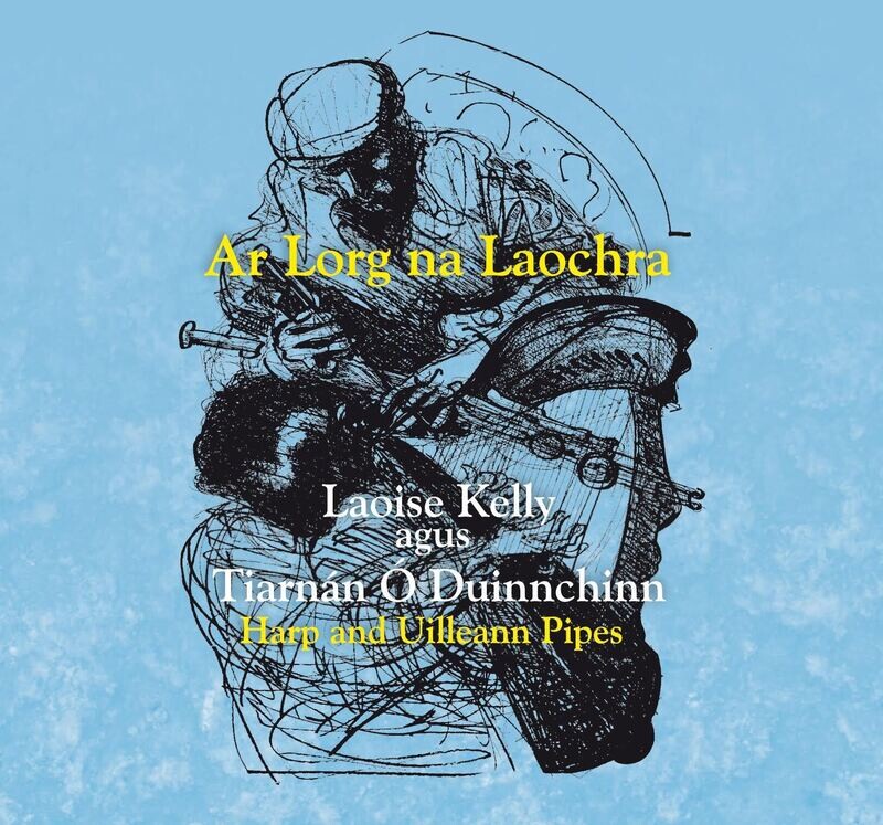 Ar Lorg na Laochra / On The Shoulders of Giants

Laoise Kelly (harp) & Tiarnán Ó Duinnchinn 
[Digital Download]