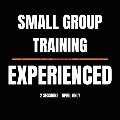 April Experienced Training: 2 Sessions