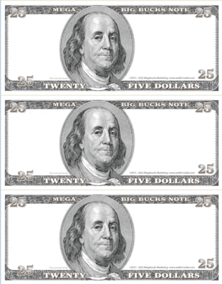 $25 denomination 3-Up MegaBig Buck bills $25 denomination 3-Up MegaBig Buck bills