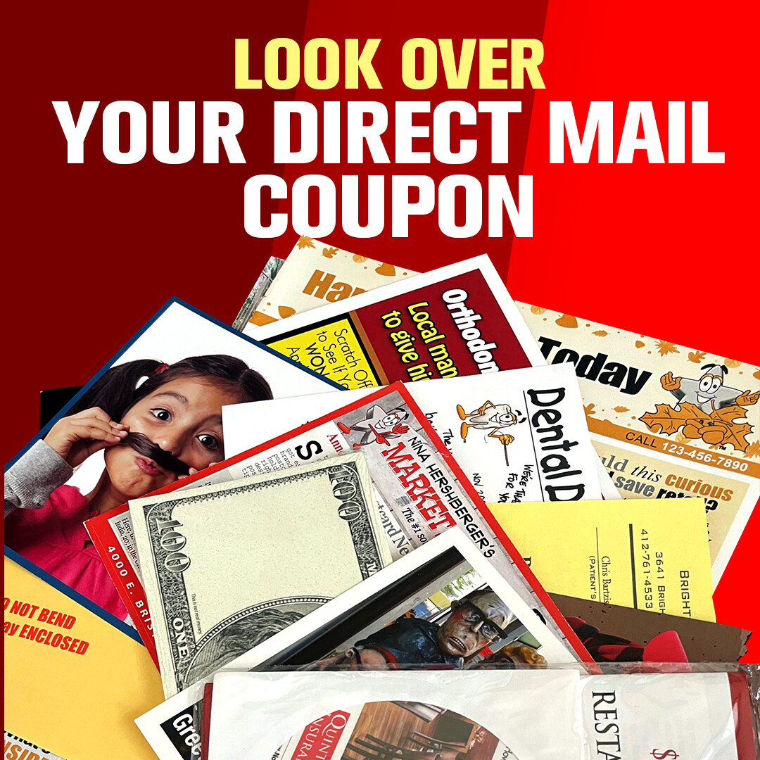 Look over your direct mail (coupon) Store Megabucks Marketing