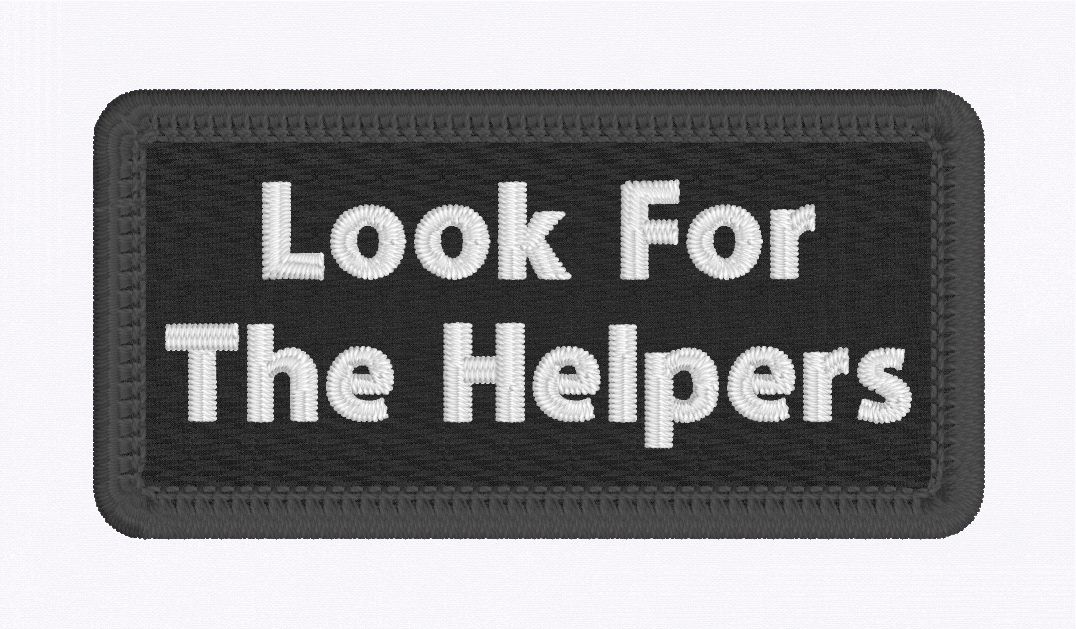 Look For the Helpers