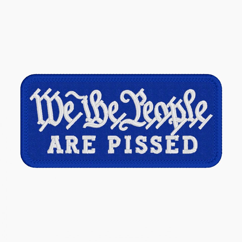 We the People are Pissed Patch