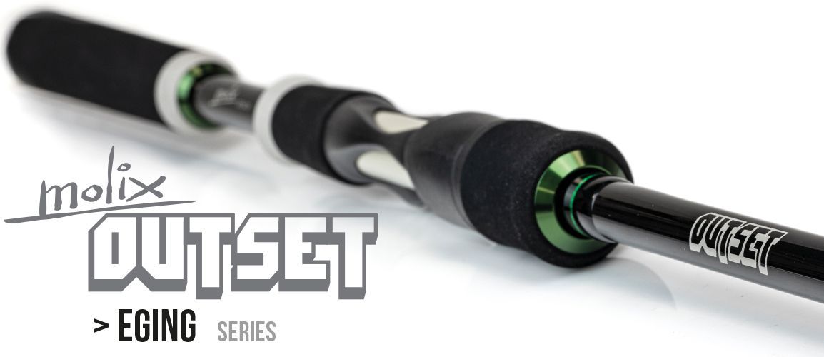 MOLIX OUTSET EGING SERIES MOLIX OUTSET EGING SERIES