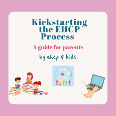 Kickstarting the EHCP Process - A guide for parents