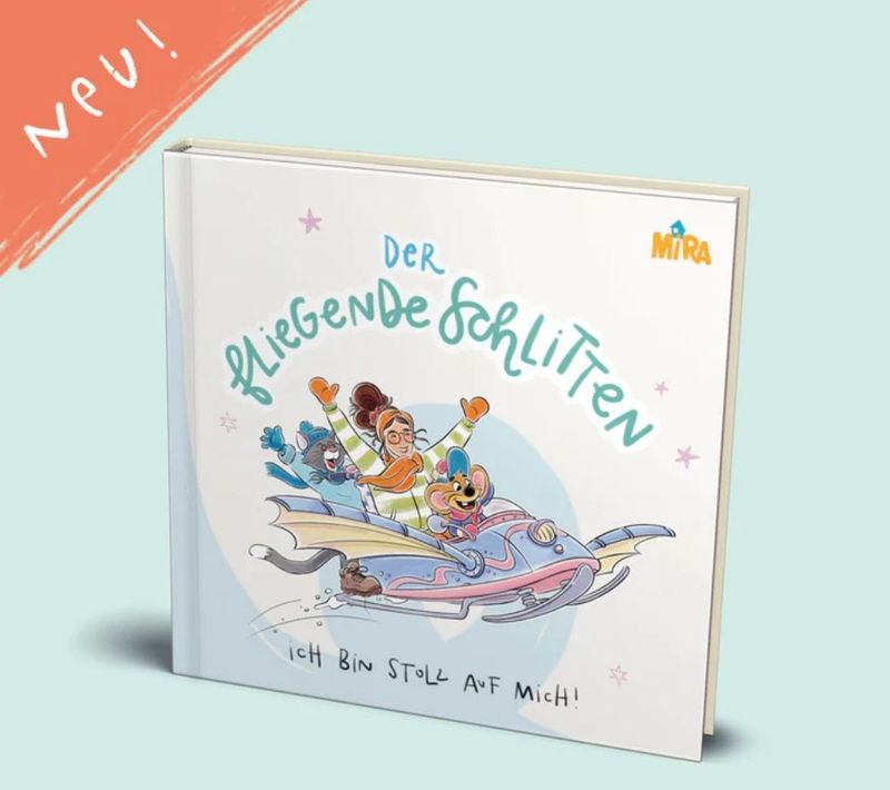 Mira Buch - Der fliegende Schlitten - Ich bin stolz auf mich!