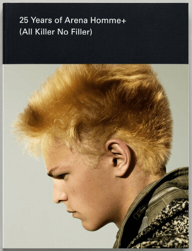 25 Years of Arena Homme + (All Killer, No Filler)