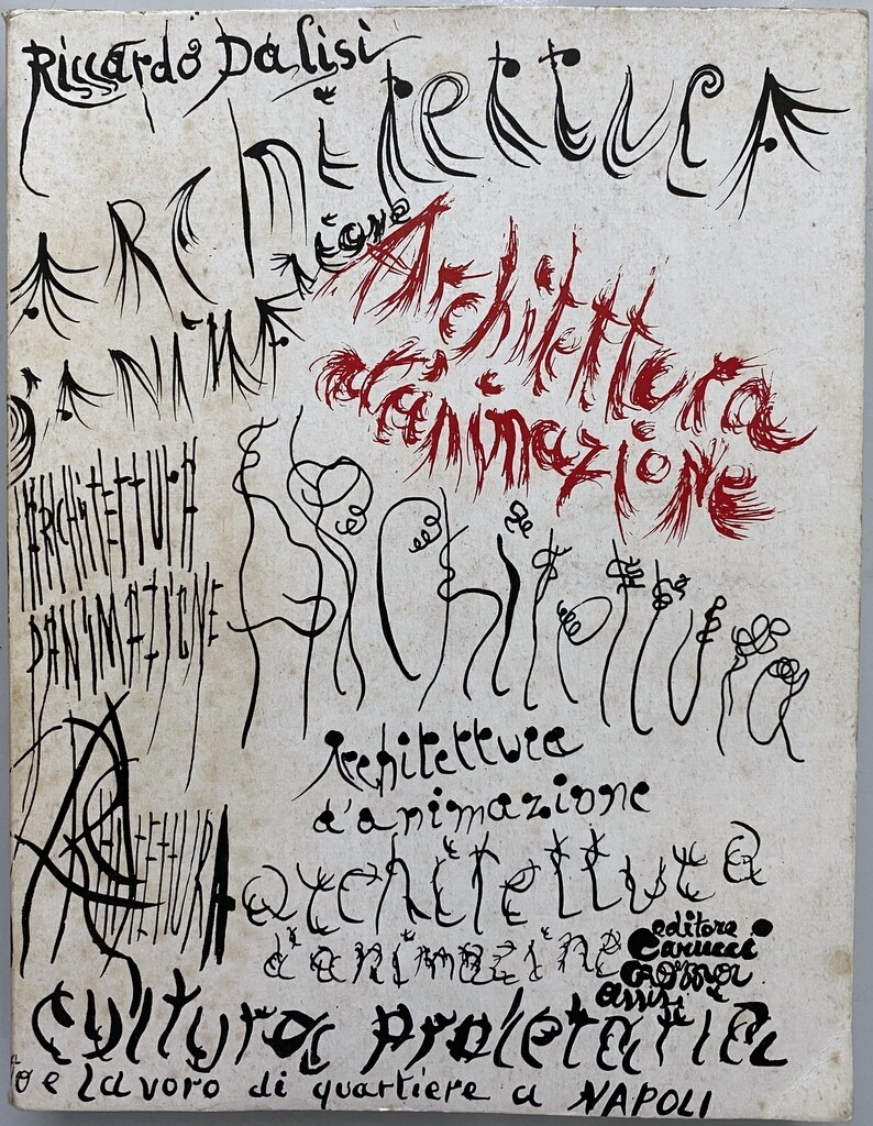 Riccardo Dalisi Architettura d'Animazione