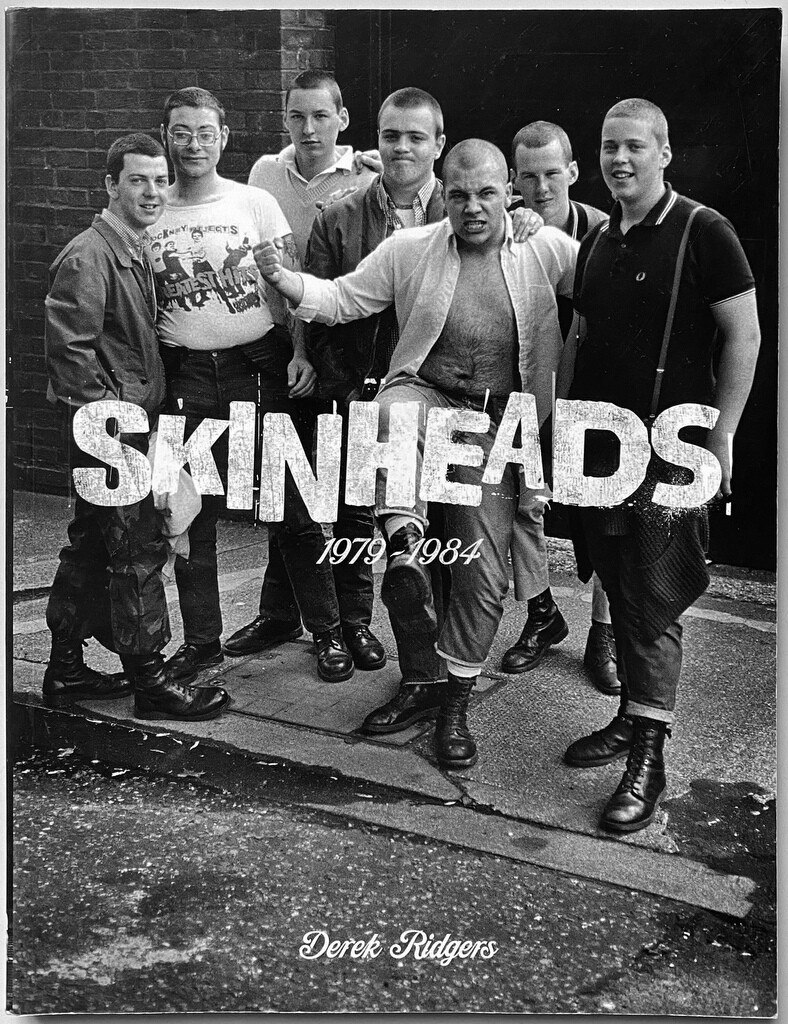Derek Ridgers Skinheads 1979-1984