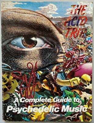 The Acid Trip: A Complete Guide to Psychedelic Music