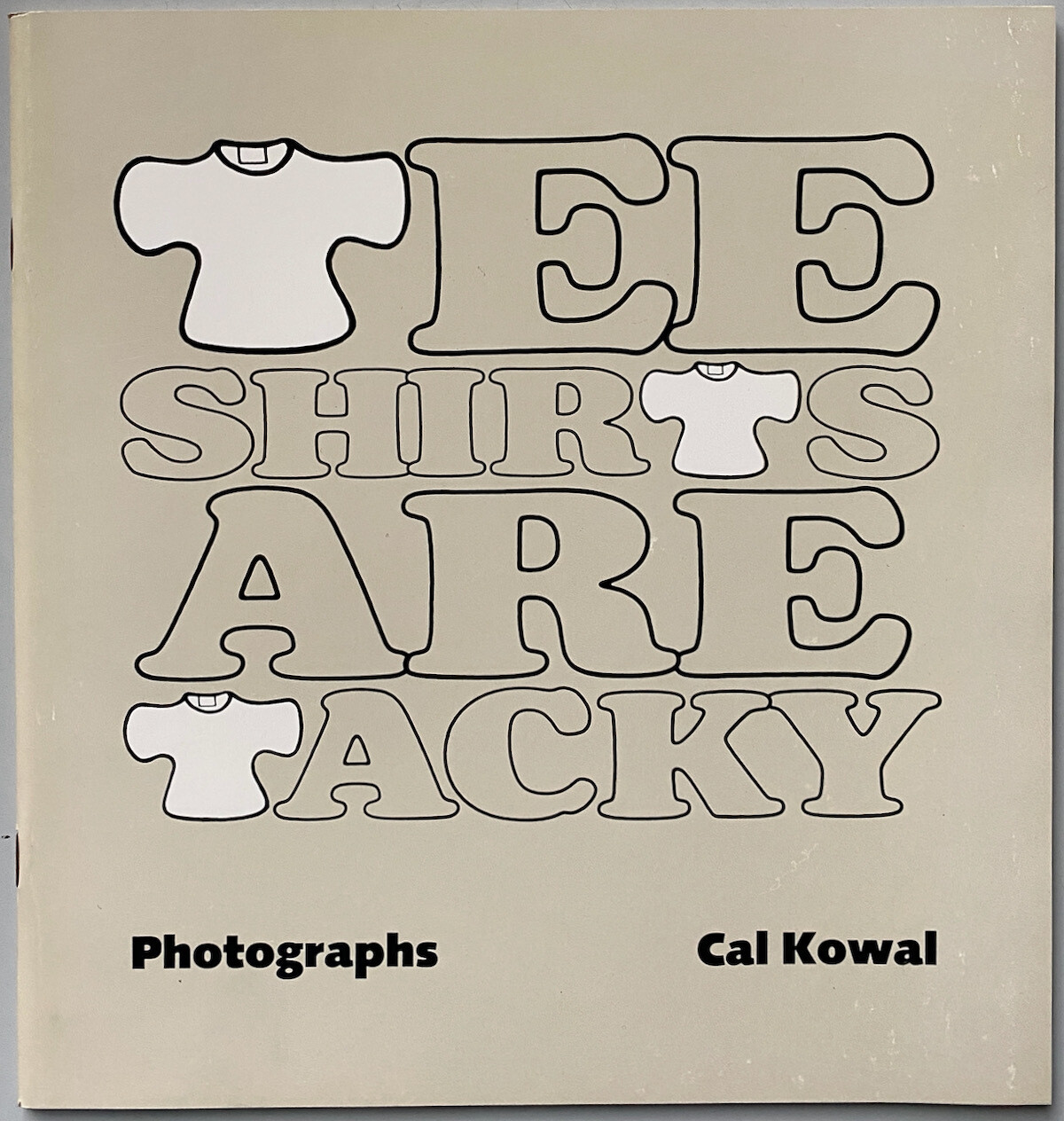 Tee Shirts Are Tacky