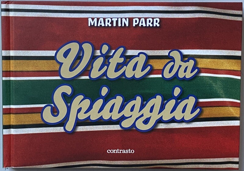 [SIGNED] MARTIN PARR VITA DA SPIAGGIA