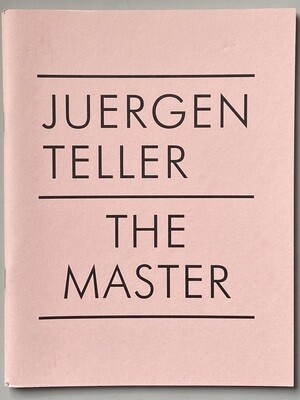 Juergen Teller The Master III