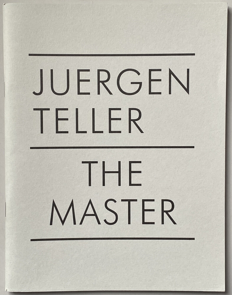 Juergen Teller The Master