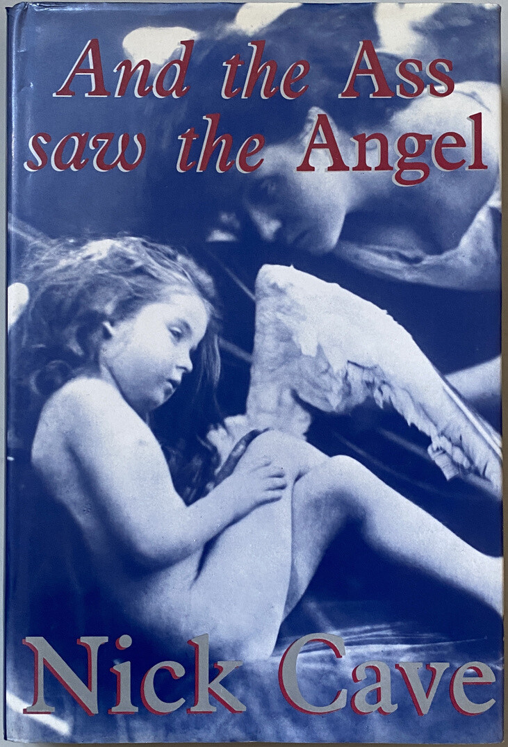 Nick Cave And The Ass Saw The Angel